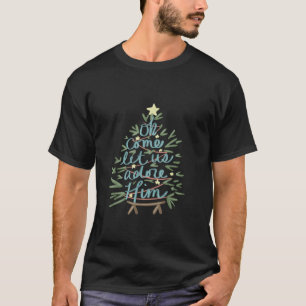 Camiseta Oh, Ven, Que Lo Adoremos Navidades Cristianos Jesú