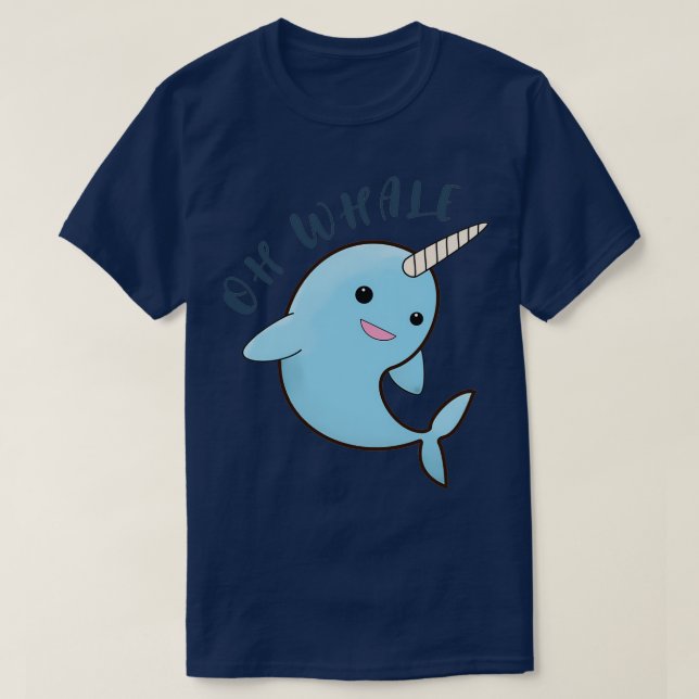 Camiseta Oh Whale Narwhal Whale (Diseño del anverso)