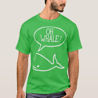 Camiseta Oh Whale Oh Bueno Whale Pun