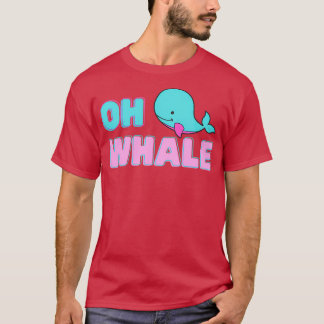 Camiseta Oh Whale Whale Pun Animal Pun Funny Pun Word Pun