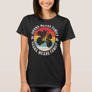 Camiseta Ohana significa cita familiar Hibiscus Retro Hawai