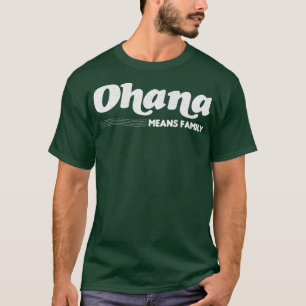 Camiseta Ohana significa familia