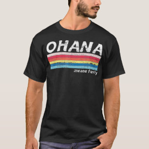 Camiseta Ohana significa retro hawaiano tropical de cosecha
