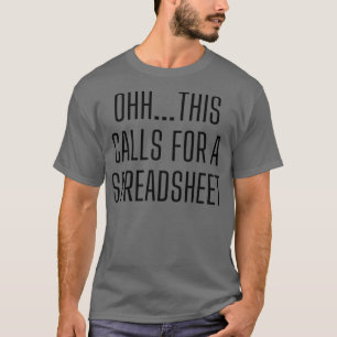 Camiseta Ohh esto requiere una hoja de cálculo CPA ax Prep