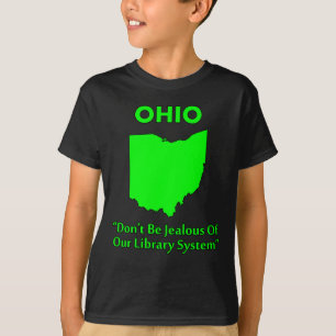 Camiseta Ohio - No Estés Celoso De Nuestro Sistema De Bibli