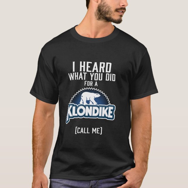 Camiseta Oí lo que hiciste por una klondike (Anverso)