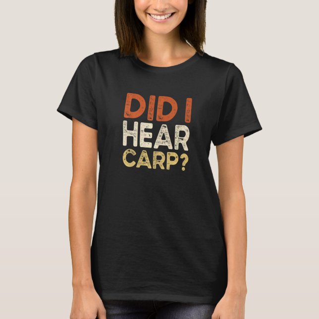 Camiseta ¿Oí Ropa de Pesca de Carpa Citas Retro de Pescado (Anverso)