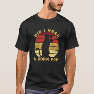 Camiseta Oí Un Pop De Corcho