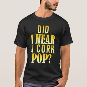 Camiseta Oí Un Pop De Corcho 5