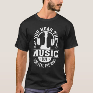 Camiseta Oiga al guitarrista bajo bajo de la sensación de