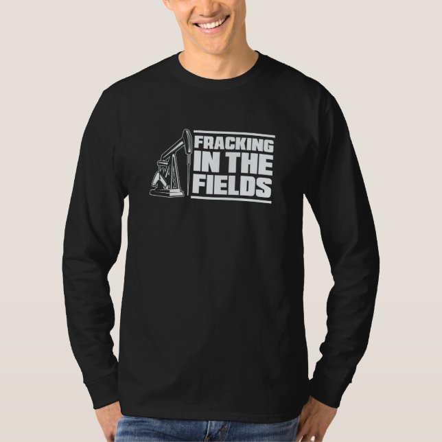 Camiseta Oil Drilling  Fracker Oilfield Fracking (Anverso)