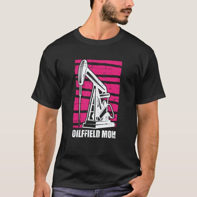 Camiseta Oil Drilling Mother Fracker  Fracking Oilfield Mom (Anverso)