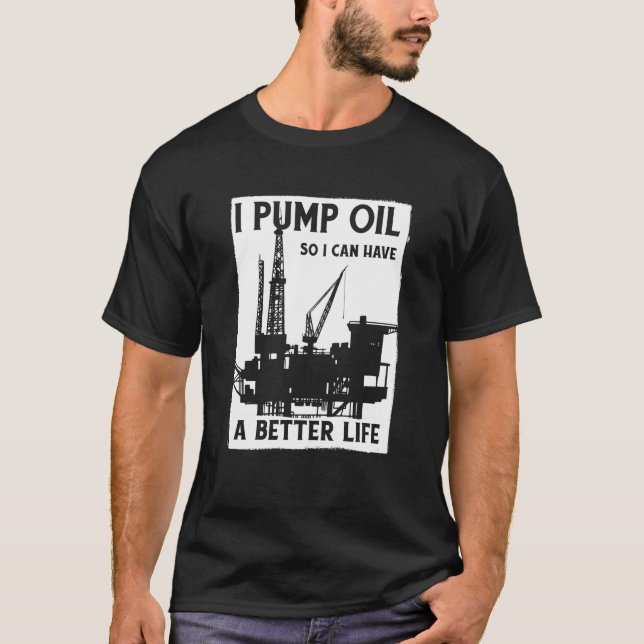 Camiseta Oilfield Pump Fracker Fracking Oil Drilling (Anverso)