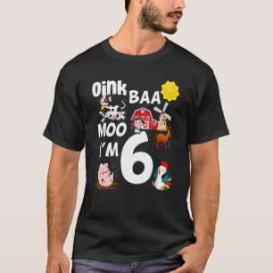 Camiseta Oink Baa Moo Tengo 6 Años