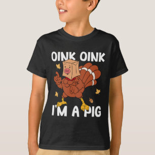 Camiseta Oink I'm A Pig Turkey Otoño Yall Thanksgivin