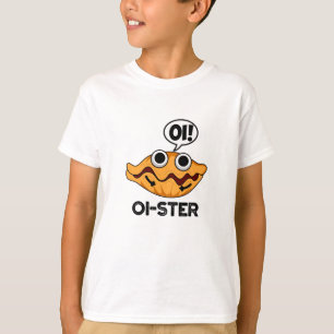 Camiseta Oister Funny Animal Oyster Pun