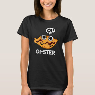 Camiseta Oister Funny Animal Oyster Pun Dark BG