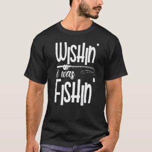 Camiseta Ojalá estuviera pescando trucha de cerdo