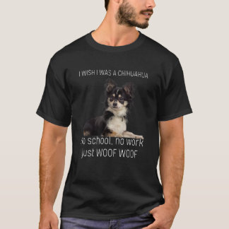 Camiseta Ojalá Fuera Chihuahua Sin Escuela Sin Trabajo Solo