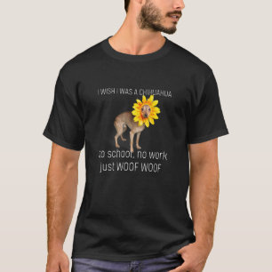 Camiseta Ojalá Fuera Chihuahua Sin Escuela Sin Trabajo Solo