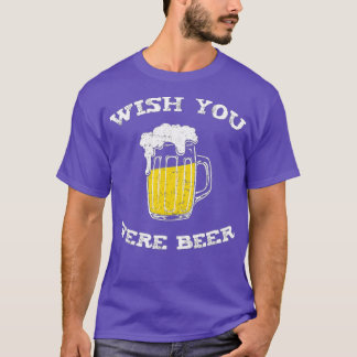 Camiseta Ojalá Fueras Amantes De La Cerveza