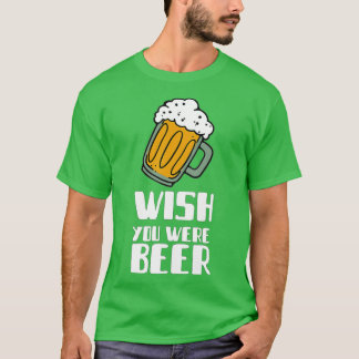 Camiseta Ojalá fueras Beer Beer Gift Alcohol
