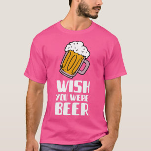 Camiseta Ojalá fueras cerveza