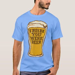 Camiseta Ojalá fueras divertido con la cerveza 