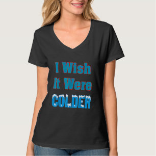 Camiseta Ojalá hiciera más frío Ojalá hiciera más frío Dive