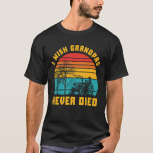 Camiseta Ojalá Los Abuelos Nunca Murieran Divertidos Amante