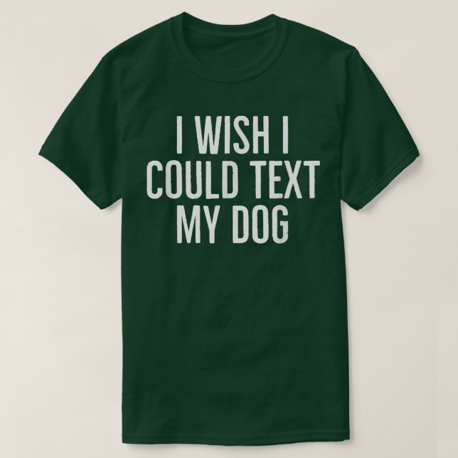 Camiseta Ojalá pudiera probar el sarcasmo de mis dueños de  (Diseño del anverso)