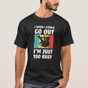 Camiseta Ojalá pudiera salir, estoy demasiado ocupado perez
