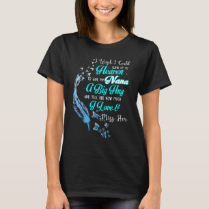Camiseta Ojalá pudiera subir al cielo para darle a mi nana