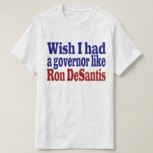 Camiseta Ojalá tuviera el gobernador Ron DeSantis texto azu