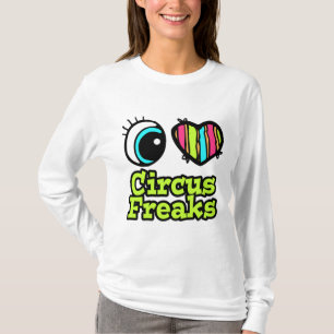 Camiseta Ojo Brillante Corazón Amo a los Freaks del Circo