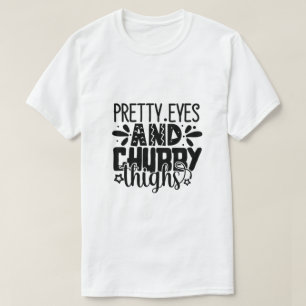 Camiseta Ojos bonitos y muslos regordetes-01
