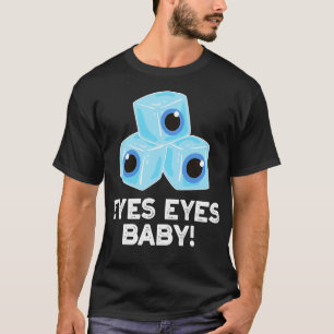 Camiseta Ojos Ojos Bebé Cuerdo Hielo Ojos Pun