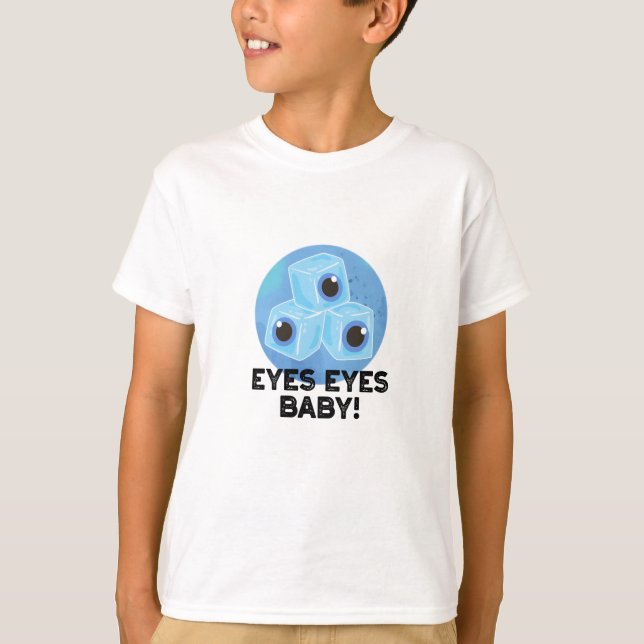 Camiseta Ojos Ojos Bebé Funny Ice Eyeballs Pun (Anverso)