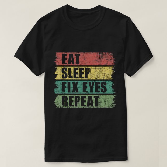 Camiseta Ojos para arreglar el sueño - Optometrist Optometr (Diseño del anverso)