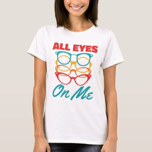 Camiseta Ojos para mí divertida optometrista