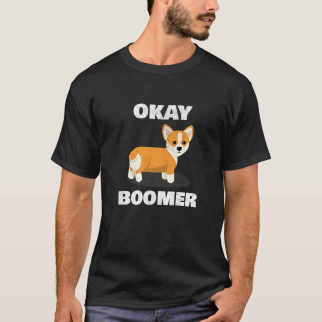 Camiseta Ok Boomer Corgi Okay Boomer (Anverso)
