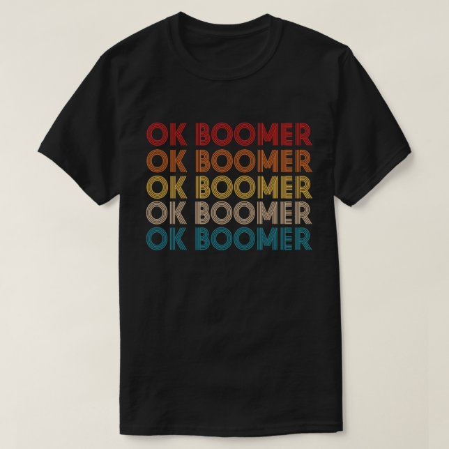 Camiseta OK BOOMER Funny Millennial Generation Meme Gift (Diseño del anverso)