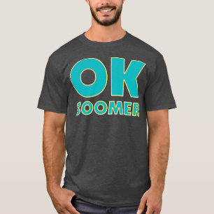 Camiseta Ok Boomer Funny Trendy Gen Z Meme