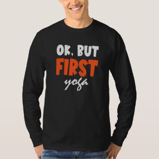 Camiseta Ok But First Yoga Fitness Yoga Instructor Meditati