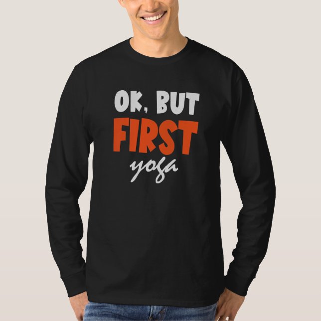 Camiseta Ok But First Yoga Fitness Yoga Instructor Meditati (Anverso)