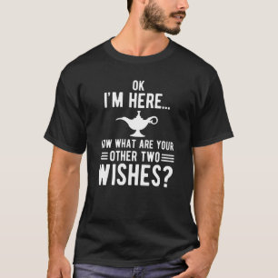 Camiseta Ok, estoy aquí ahora, ¿cuáles son tus otros dos
