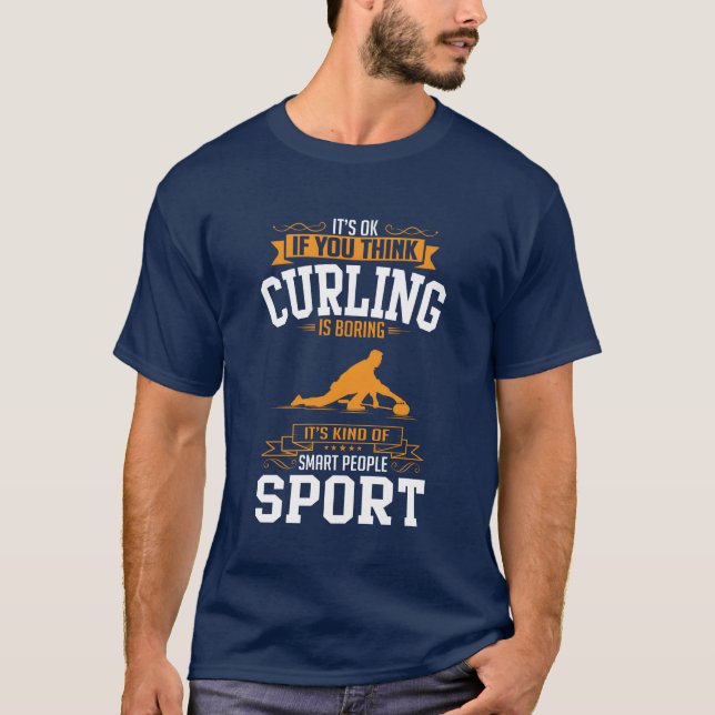 Camiseta OK If Youhinks Sport Curling Is BORING funny (Anverso)