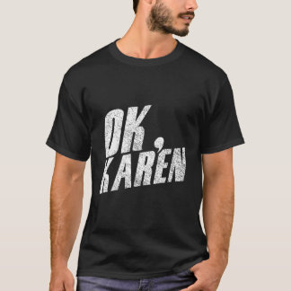 Camiseta Ok Karen Chiste Karens