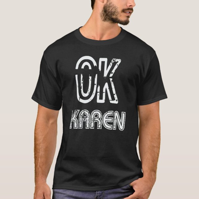 Camiseta Ok Karen   Phrase Saying Not Today Karen Sarcastic (Anverso)