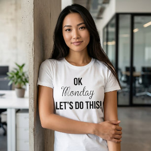 Camiseta Ok Lunes Vamos A Hacer Esto T-Shirt Tumblr
